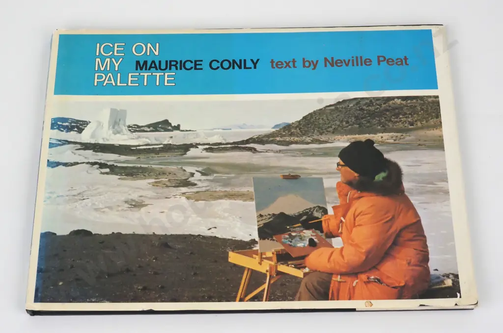 Conly, Maurice (Text by Neville Peat) - Ice On My Palette, Whitcoulls, 1977, First Ed Image 1++
