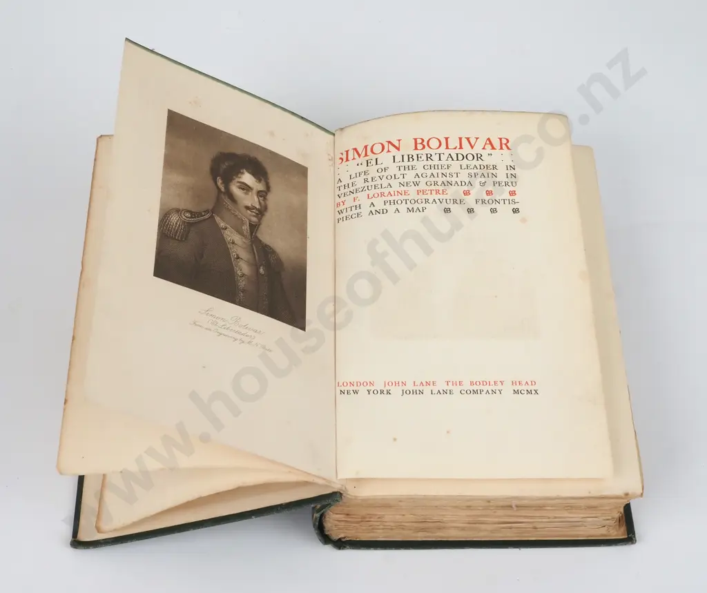 Petre, F. Loraine - Simon Bolivar, A Liberator, John Lane, 1910 1st Edition, 1922 Image 1++