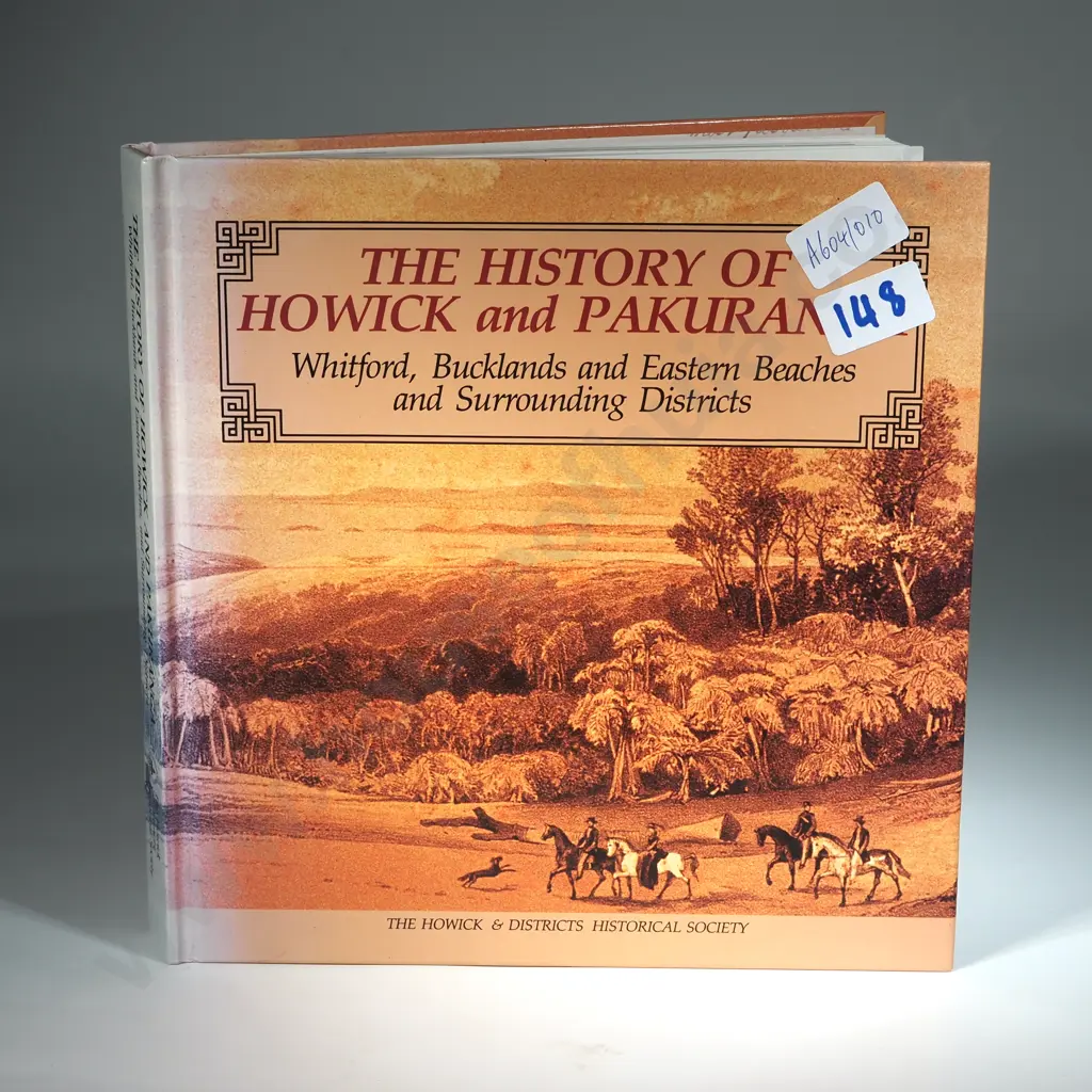 La Roche, Alan; The History of Howick and Pakuranga Image 1++