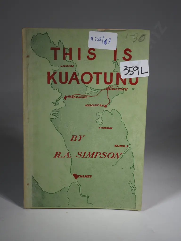 R A Simpson. This Is Kuaotunu. First Printed 1955. Reprinted 1971 With Further Editions. Image 1++