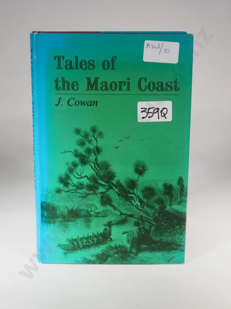 J Cowan; Tales Of The Maori Coast. Reprint Published By The Capper Press. Christchurch NZ 1976 Image 1++